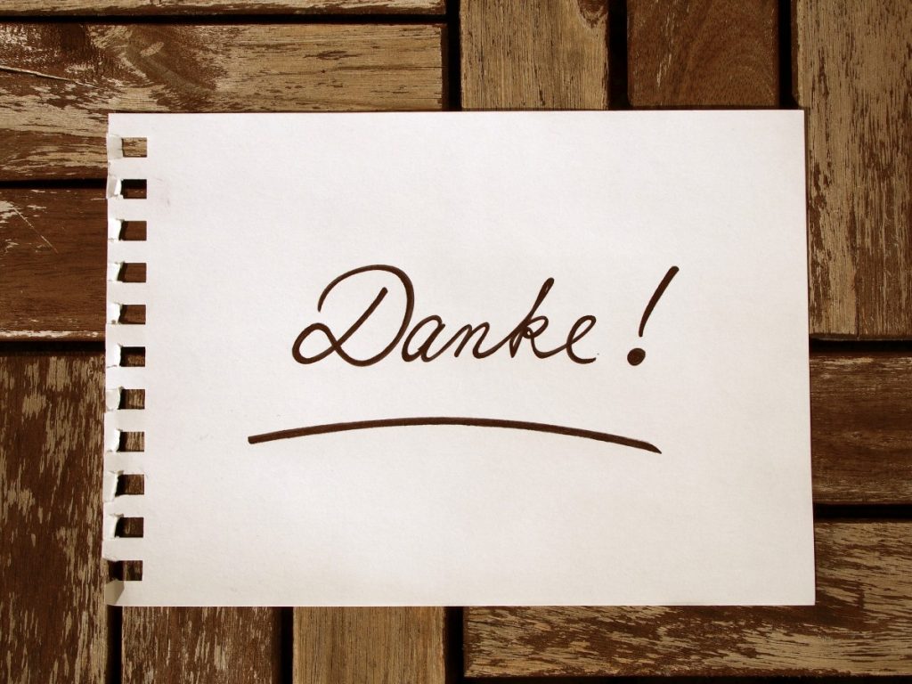 danke! (thank you in German)